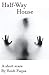 Halfway House: A Short Supe...