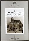 Il San Sebastiano di Leon Battista Alberti (Accademia nazionale virgiliana di scienze lettere e arti. classe di lettere e arti)