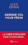 Book cover for Dernier Vol pour Pékin (French Edition)