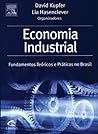 Economia Industrial. Fundamentos Teoricos E Práticos No Brasil (Em Portuguese do Brasil)
