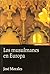Los musulmanes en Europa (Astrolabio) (Spanish Edition)