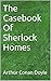The Casebook Of Sherlock Homes