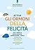 Attiva gli ormoni della felicità: Attiva gli ormoni della felicità contro svogliatezza, depressione e ansia. Come ripristinare i giusti livelli di serotonina, ... noradrenalina e GABA (Italian Edition)