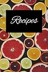Recipes: Blank Book Recipe to Write your Favorite Recipes| Fill in your own Recipes & Meals| Great Gift Idea