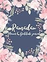 Ramadan Journal & Planner: 30 Days of Prayer, Fasting, Gratitude and Kindness: Calendar, Meal Planner & Daily Schedule with Journaling Prompts (French Edition)