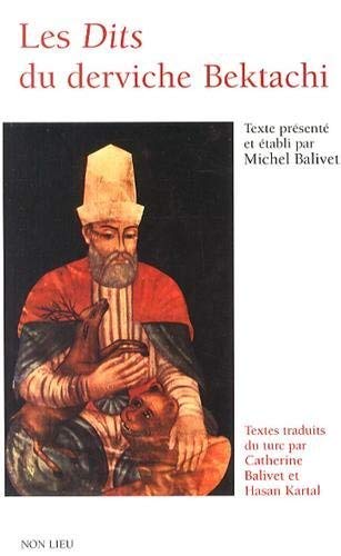 Les dits du derviche Bektachi (Paperback)