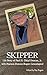 Skipper: Life Story of Paul H. Duncan, Jr.