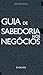 Guia De Sabedoria Nos Negócios by Brian Banashak