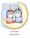 Einhorn Malbuch: Nettes Buch für Kinder im Alter von 4-8: Ein Fun Kid Arbeitsmappe Spiel für das Lernen, Malen. (German Edition)