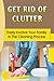Get Rid Of Clutter: Easily ...