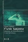 Fluide Subjekte