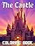 The Castle Coloring Book by Zoey Gomez