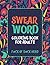 Swear Word Coloring Book fo...