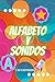 ALFABETO Y SONIDOS: APRENDE...