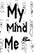 My Mind & Me