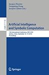 Artificial Intelligence and Symbolic Computation: 13th International Conference, AISC 2018, Suzhou, China, September 16–19, 2018, Proceedings (Lecture Notes in Artificial Intelligence)