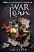 War Torn Book 1