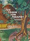 Der Traum vom Paradies: Max und Lotte Pechsteins Reise in die Südsee