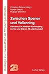 Zwischen Spener und Volkening.