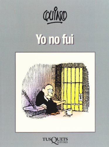 Yo no fui / Quino (Spanish Edition)