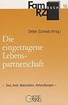 Die eingetragene Lebenspartnerschaft. Text, Amtliche Materialien, Abhandlungen.