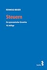 Steuern: Ein systematischer Grundriss Steuern: Ein systematischer Grundriss