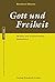 Gott und Freiheit: Skizzen zur trinitarischen Gotteslehre