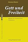 Gott und Freiheit: Skizzen zur trinitarischen Gotteslehre