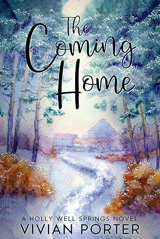 The Coming Home (Holly Wells Springs, #2)