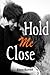 Hold Me Close