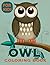 Owl Coloring Book For Kids:...