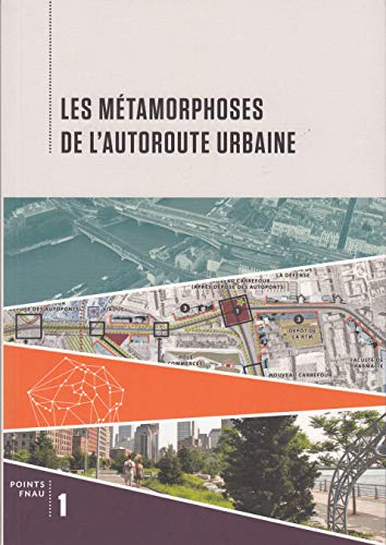 Les métamorphoses de l'autoroute urbaine (Paperback)