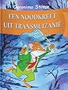 Een noodkreet uit Transmuizanie (Geronimo Stilton)
