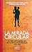 La mirada circular. El cine norteamericano de la revolucion mexicana 1911-1917 (Spanish Edition)