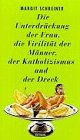 Die Unterdrückung der Frau, die Virilität der Männer, der Katholizismus und der Dreck: Roman in Geschichten (German Edition)