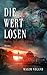 DIE WERTLOSEN: Berlin - Tod eines Yakuza (German Edition)