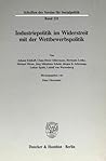 Industriepolitik Im Widerstreit Mit Der Wettbewerbspolitik (Schriften Des Vereins Fur Socialpolitik) (German Edition)