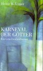 Karneval der Götter: Ein Griechenlandroman (German Edition) Karneval der Götter: Ein Griechenlandroman (German Edition)