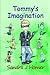 Tommy's Imagination by Sandra J Homer