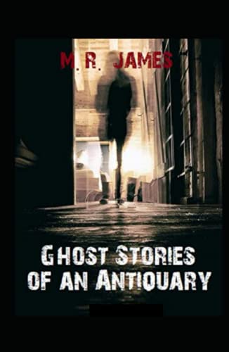 Ghost Stories of an Antiquary Illustrated