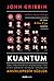 Kuantum ;Temel Parcaciklar Icin Düsünülmüs Ama Fizigin Neredeyse "Bütününü" Kapsayan Bir Ansiklopedik Sözlük