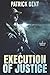 Execution of Justice: Large Print Edition