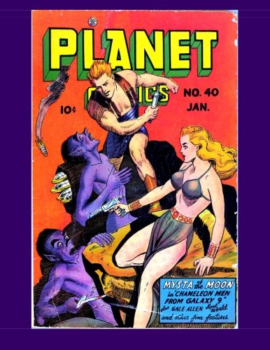 Planet Comics #40: Golden Age Science Fiction Comics (Paperback)