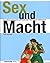 Sex und Macht by Hans Scheugl
