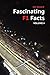 Fascinating F1 Facts - Volume 4 by Joe Saward