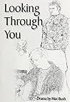 Looking Through You (A Play)