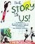 The Story is Us!
