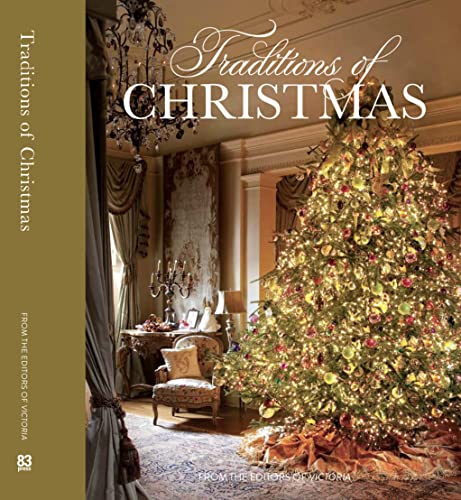 Traditions of Christmas: From the editors of Victoria Magazine (Hardcover)