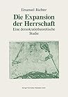Die Expansion der Herrschaft: Eine demokratietheoretische Studie (German Edition)