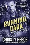 Running Dark: An LCR Elite Novel (LCR Elite (Last Chance Rescue Elite) Book 2)